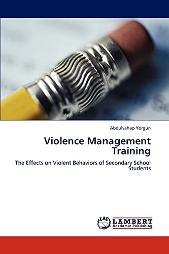 9783846519462: Violence Management Training: The Effects on Violent Behaviors of Secondary School Students