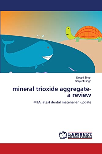 9783846522196: mineral trioxide aggregate-a review: MTA,latest dental material-an update