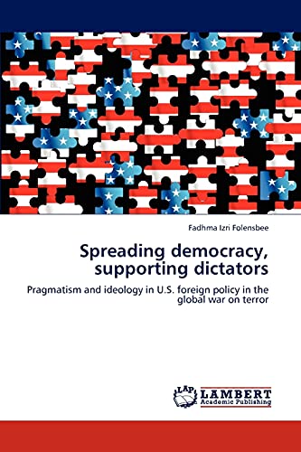 9783846524190: Spreading democracy, supporting dictators