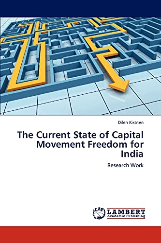 9783846524947: The Current State of Capital Movement Freedom for India: Research Work