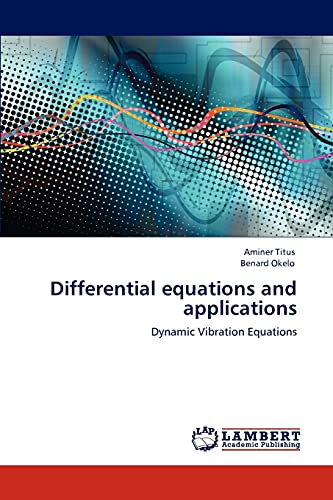 9783846526095: Differential equations and applications: Dynamic Vibration Equations