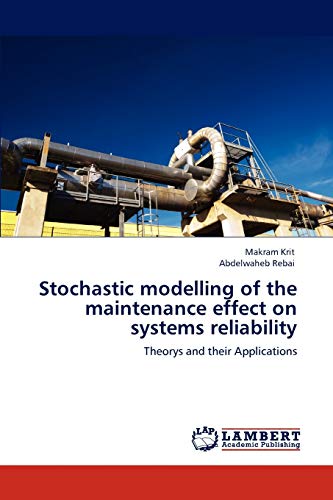 Imagen de archivo de Stochastic Modelling of the Maintenance Effect on Systems Reliability a la venta por Chiron Media