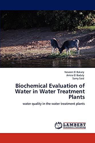 Stock image for Biochemical Evaluation of Water in Water Treatment Plants: water quality in the water treatment plants for sale by Lucky's Textbooks