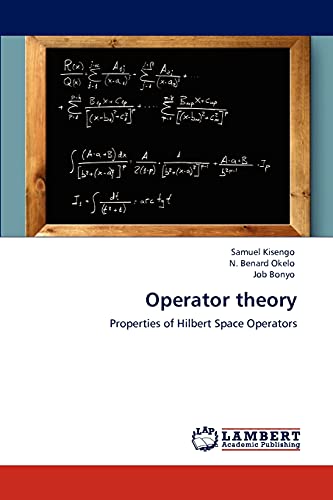 9783846532522: Operator Theory: Properties of Hilbert Space Operators