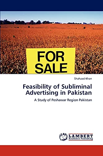 Beispielbild fr Feasibility of Subliminal Advertising in Pakistan zum Verkauf von Chiron Media