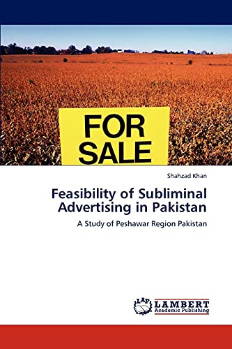 Imagen de archivo de Feasibility of Subliminal Advertising in Pakistan a la venta por Chiron Media