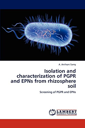 9783846533765: Isolation and characterization of PGPR and EPNs from rhizosphere soil: Screening of PGPR and EPNs
