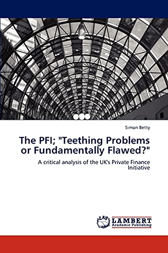 Beispielbild fr The Pfi; "Teething Problems or Fundamentally Flawed?" zum Verkauf von Ria Christie Collections