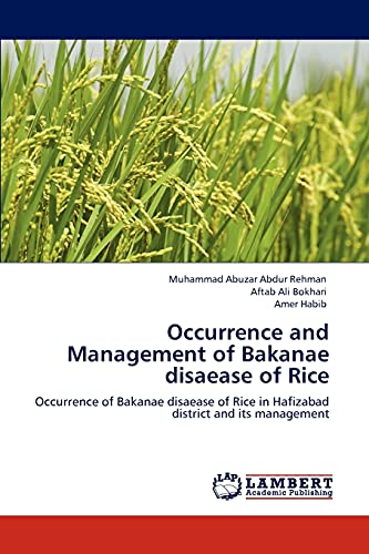 Imagen de archivo de Occurrence and Management of Bakanae disaease of Rice: Occurrence of Bakanae disaease of Rice in Hafizabad district and its management a la venta por Lucky's Textbooks