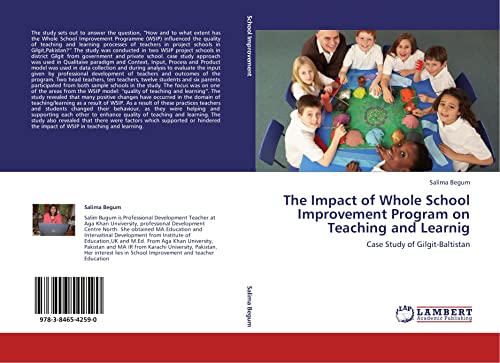 9783846542590: The Impact of Whole School Improvement Program on Teaching and Learnig: Case Study of Gilgit-Baltistan