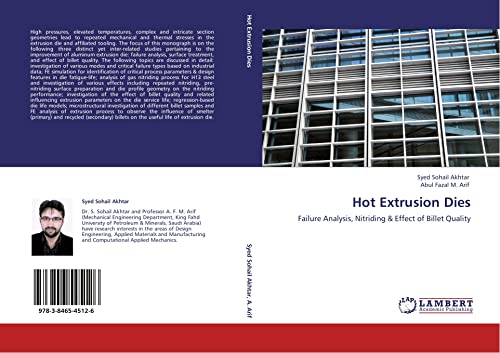 9783846545126: Hot Extrusion Dies: Failure Analysis, Nitriding & Effect of Billet Quality