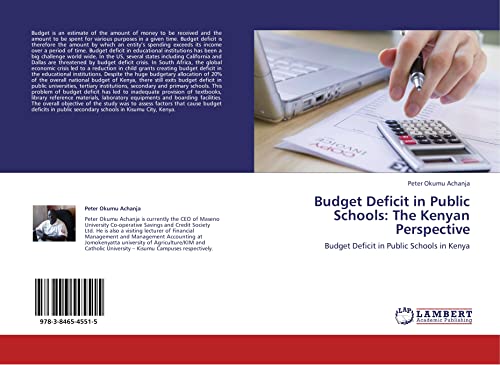 9783846545515: Budget Deficit in Public Schools: The Kenyan Perspective: Budget Deficit in Public Schools in Kenya