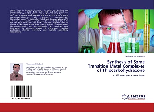 Stock image for Synthesis Of Some Transition Metal Complexes Of Thiocarbohydrazone: Schiff Bases Metal Complexes for sale by Revaluation Books