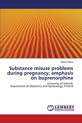 Imagen de archivo de Substance misuse problems during pregnancy; emphasis on buprenorphine a la venta por Chiron Media