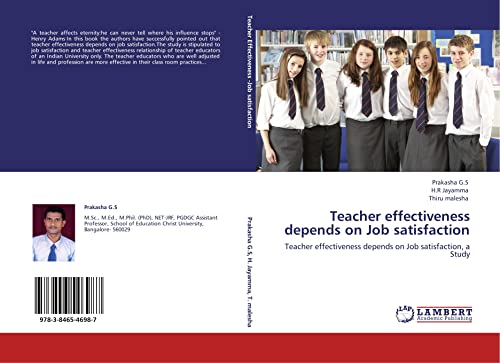 Imagen de archivo de Teacher Effectiveness Depends On Job Satisfaction: Teacher Effectiveness Depends On Job Satisfaction, A Study a la venta por Revaluation Books