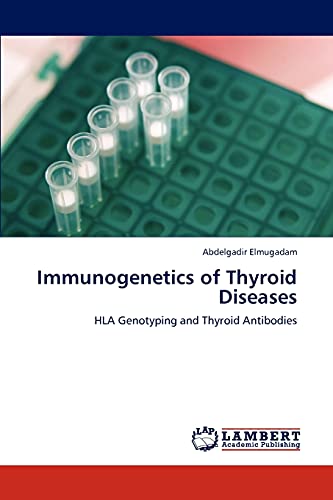 Stock image for Immunogenetics of Thyroid Diseases: HLA Genotyping and Thyroid Antibodies for sale by Lucky's Textbooks