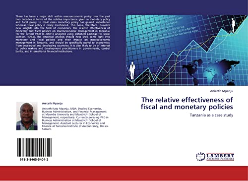 Imagen de archivo de The Relative Effectiveness Of Fiscal And Monetary Policies: Tanzania As A Case Study a la venta por Revaluation Books