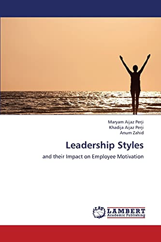 Imagen de archivo de Leadership Styles: and their Impact on Employee Motivation a la venta por Lucky's Textbooks