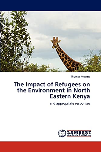 Beispielbild fr The Impact of Refugees on the Environment in North Eastern Kenya zum Verkauf von Chiron Media
