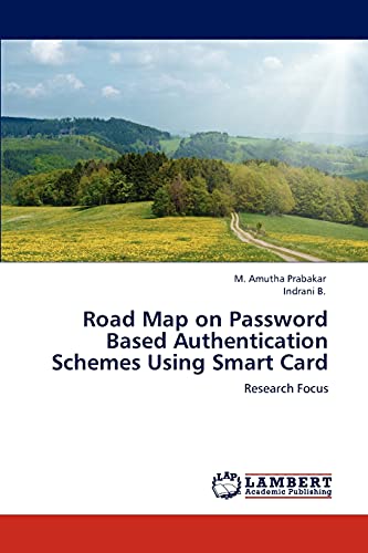 9783846557556: Road Map on Password Based Authentication Schemes Using Smart Card: Research Focus