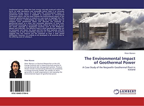 The Environmental Impact of Geothermal Power: A Case Study of the Nesjavellir Geothermal Plant in Iceland (9783846557846) by Warren, Peter