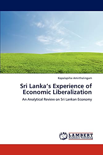 Beispielbild fr Sri Lanka's Experience of Economic Liberalization: An Analytical Review on Sri Lankan Economy zum Verkauf von Lucky's Textbooks