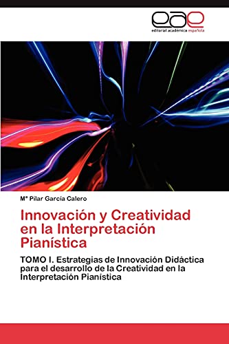 Imagen de archivo de Innovacion y Creatividad En La Interpretacion Pianistica a la venta por Ria Christie Collections