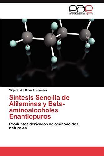 Imagen de archivo de Sintesis Sencilla de Alilaminas y Beta-aminoalcoholes Enantiopuros a la venta por Chiron Media