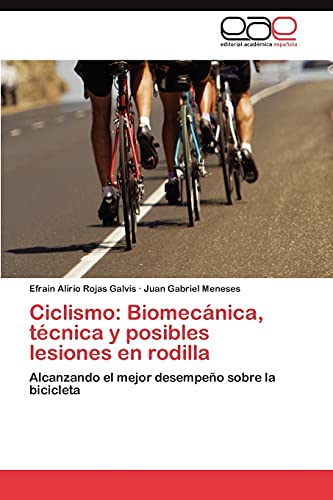 Imagen de archivo de Ciclismo: Biomecnica, tcnica y posibles lesiones en rodilla: Alcanzando el mejor desempeo sobre la bicicleta (Spanish Edition) a la venta por Lucky's Textbooks