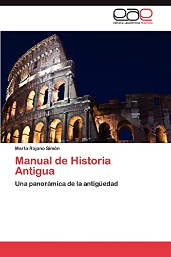 9783846563663: Manual de Historia Antigua: Una panormica de la antigedad