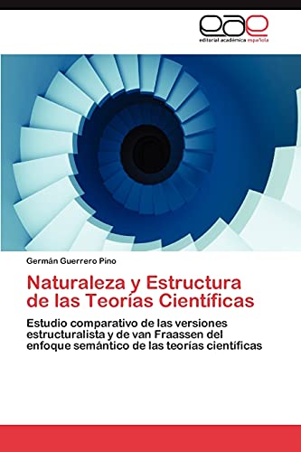Naturaleza y Estructura de las Teorías Científicas - Germán Guerrero Pino