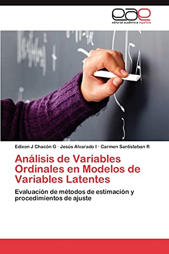 Imagen de archivo de Anlisis de Variables Ordinales en Modelos de Variables Latentes: Evaluacin de mtodos de estimacin y procedimientos de ajuste (Spanish Edition) a la venta por Lucky's Textbooks