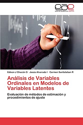 Stock image for Anlisis de Variables Ordinales en Modelos de Variables Latentes: Evaluacin de mtodos de estimacin y procedimientos de ajuste (Spanish Edition) for sale by Lucky's Textbooks