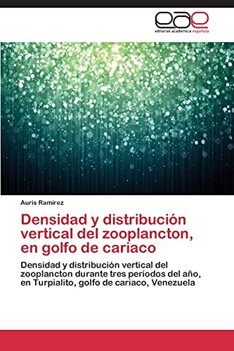 Imagen de archivo de Densidad y Distribucion Vertical del Zooplancton, En Golfo de Cariaco a la venta por Ria Christie Collections