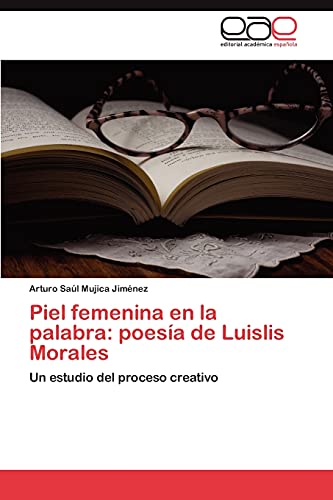 Imagen de archivo de Piel femenina en la palabra: poesia de Luislis Morales a la venta por Chiron Media