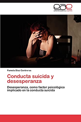 9783846568569: Conducta suicida y desesperanza: Desesperanza, como factor psicolgico implicado en la conducta suicida