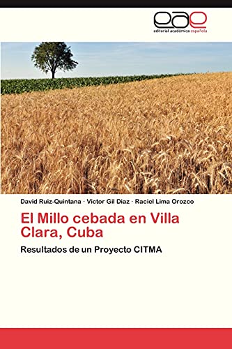 Stock image for El Millo Cebada En Villa Clara, Cuba for sale by Chiron Media