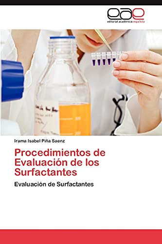 Stock image for Procedimientos de Evaluacin de los Surfactantes: Evaluacin de Surfactantes (Spanish Edition) for sale by Lucky's Textbooks