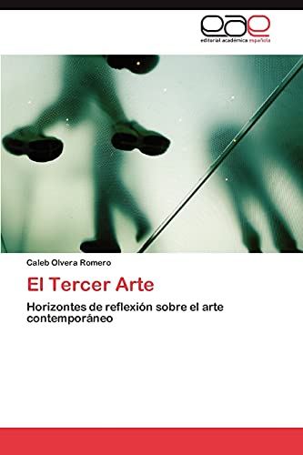 Imagen de archivo de El Tercer Arte: Horizontes de reflexin sobre el arte contemporneo (Spanish Edition) a la venta por Lucky's Textbooks