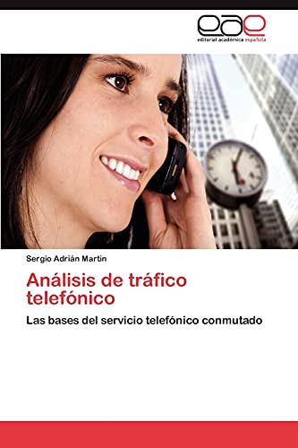 9783846570951: Anlisis de trfico telefnico: Las bases del servicio telefnico conmutado