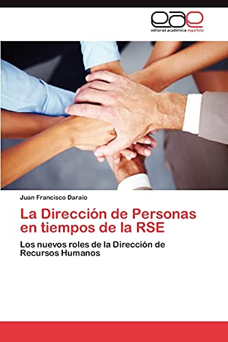 9783846572825: La Direccin de Personas en tiempos de la RSE: Los nuevos roles de la Direccin de Recursos Humanos