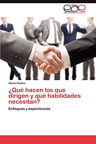 Stock image for Que hacen los que dirigen y que habilidades necesitan? for sale by Chiron Media