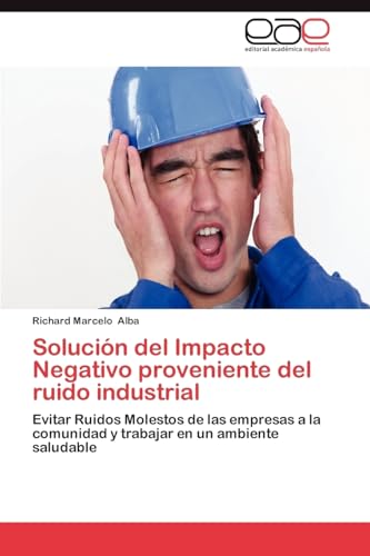 Stock image for Solucion del Impacto Negativo proveniente del ruido industrial for sale by Chiron Media