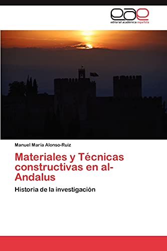 Imagen de archivo de Materiales y Tecnicas constructivas en al-Andalus a la venta por Chiron Media