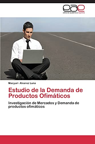 Imagen de archivo de Estudio de La Demanda de Productos Ofimaticos a la venta por Chiron Media