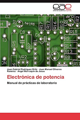 Beispielbild fr Electrnica de potencia: Manual de prcticas de laboratorio (Spanish Edition) zum Verkauf von Lucky's Textbooks