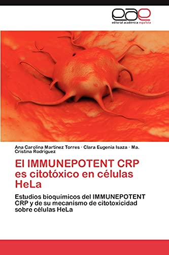 Stock image for El IMMUNEPOTENT CRP es citotoxico en celulas HeLa for sale by Chiron Media