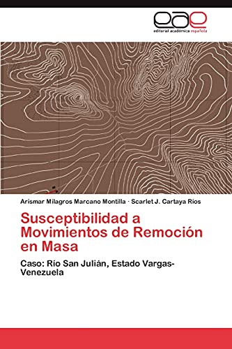 9783846577080: Susceptibilidad a Movimientos de Remocin en Masa: Caso: Ro San Julin, Estado Vargas-Venezuela