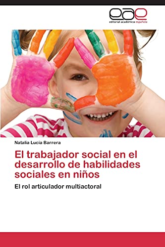 Imagen de archivo de El Trabajador Social En El Desarrollo de Habilidades Sociales En Ninos a la venta por Chiron Media