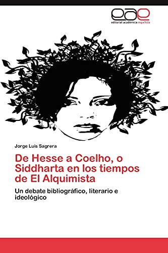 Stock image for de Hesse a Coelho, O Siddharta En Los Tiempos de El Alquimista for sale by Chiron Media